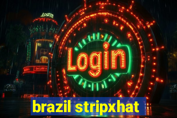 brazil stripxhat